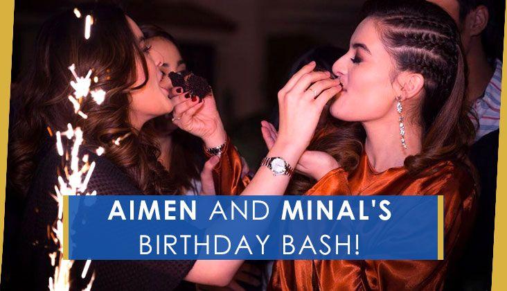 Aimen and Minal's Birthday Bash!