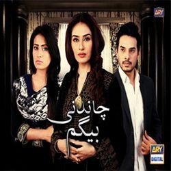 CHANDNI BEGUM- ARY DIGITAL EXCLUSIVE DRAMA